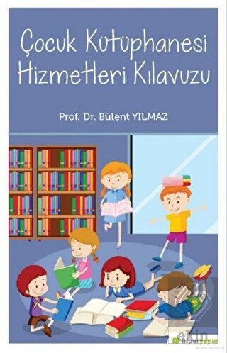 Çocuk Kütüphanesi Hizmetleri Kılavuzu