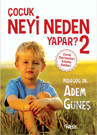 Çocuk Neyi Neden Yapar ? 2