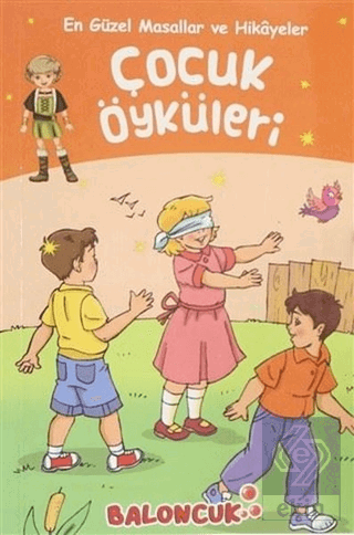 Çocuk Öyküleri - En Güzel Masallar ve Hikayeler