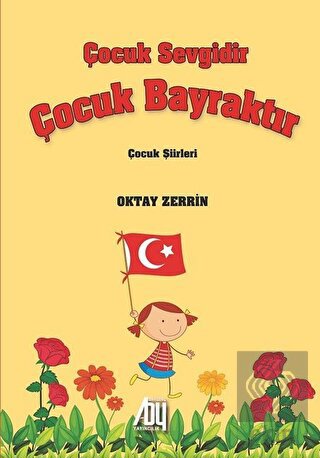 Çocuk Sevgidir Çocuk Bayraktır