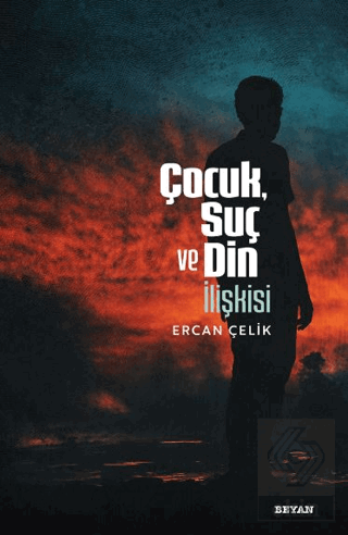 Çocuk, Suç ve Din İlişkisi