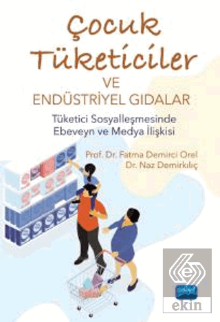 Çocuk Tüketiciler ve Endüstriyel Gıdalar