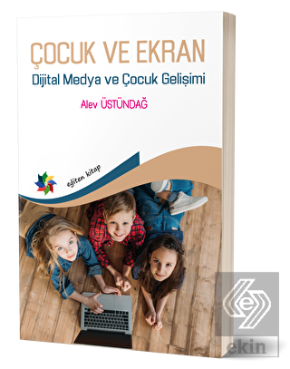 Çocuk ve Ekran - Dijital Medya ve Çocuk Gelişimi