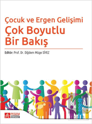 Çocuk ve Ergen Gelişimi - Çok Boyutlu Bir Bakış