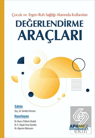 Çocuk ve Ergen Ruh Sağlığı Alanında Kullanılan Değerlendirme Araçları