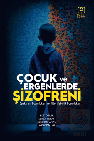 Çocuk ve Ergenlerde Şizofreni - Spektrum Bozuklukları ve Diğer Psikoti