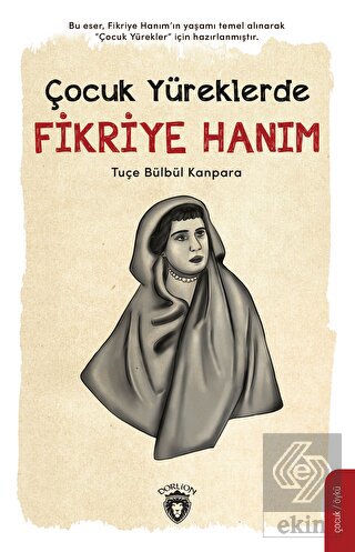 Çocuk Yüreklerde Fikriye Hanım