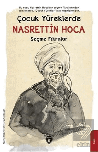 Çocuk Yüreklerde Nasrettin Hoca - Seçme Fıkralar