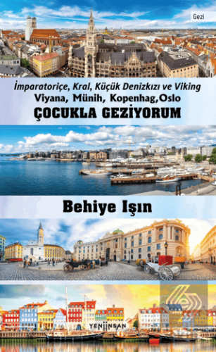 Çocukla Geziyorum - Viyana, Münih, Kopenhag, Oslo