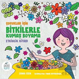 Çocuklar İçin Bitkilerle Kumaş Boyama Etkinlik Kit