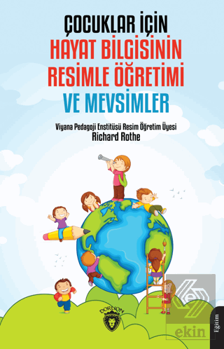 Çocuklar İçin Hayat Bilgisinin Resimle Öğretimi ve