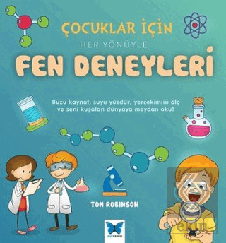 Çocuklar için Her Yönüyle Fen Deneyleri