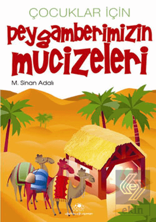 Çocuklar İçin Peygamberimizin Mucizeleri