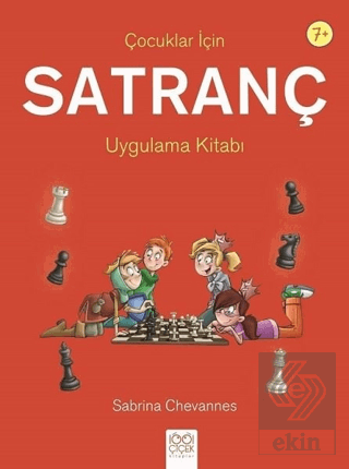 Çocuklar İçin Satranç Uygulama Kitabı