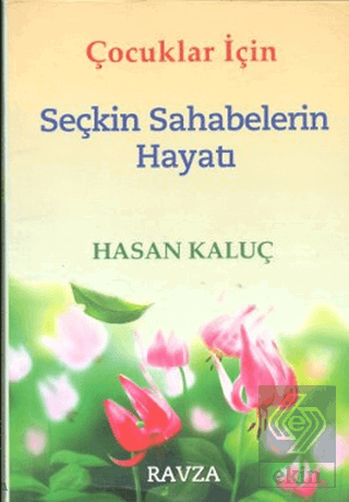 Çocuklar İçin Seçkin Sahabelerin Hayatı