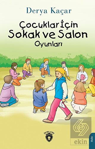 Çocuklar İçin Sokak ve Salon Oyunları