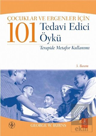 Çocuklar ve Ergenler İçin 101 Tedavi Edici Öykü