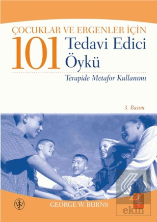 Çocuklar ve Ergenler İçin 101 Tedavi Edici Öykü