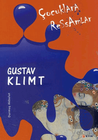 Çocuklara Ressamlar - Gustav Klimt