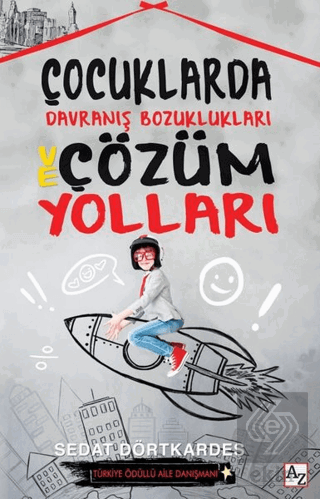 Çocuklarda Davranış Bozuklukları ve Çözüm Yolları