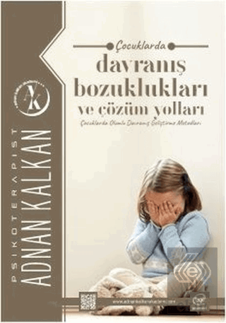 Çocuklarda Davranış Bozuklukları ve Çözüm Yolları