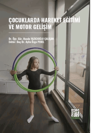 Çocuklarda Hareket Eğitimi Ve Motor Gelişim