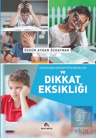 Çocuklarda Hiperaktivite Bozukluğu ve Dikkat Eksik