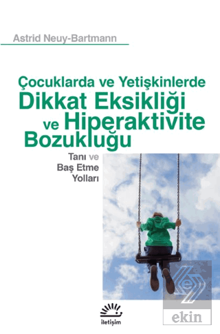 Çocuklarda ve Yetişkinlerde Dikkat Eksikliği ve Hi