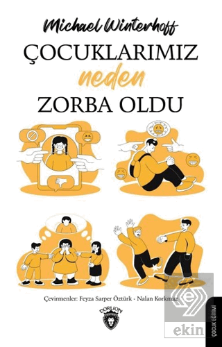 Çocuklarımız Neden Zorba Oldu