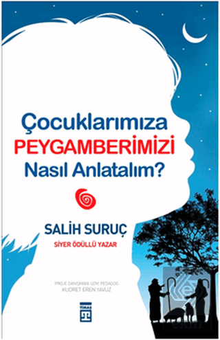 Çocuklarımıza Peygamberimizi Nasıl Anlatalım?