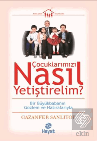 Çocuklarımızı Nasıl Yetiştirelim?