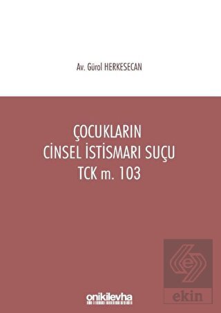 Çocukların Cinsel İstismarı Suçu TCK m. 103