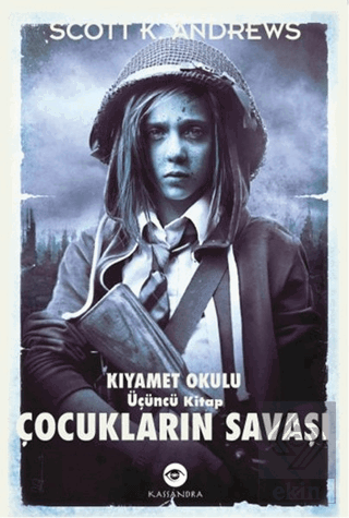 Çocukların Savaşı - Kıyamet Okulu 3. Kitap