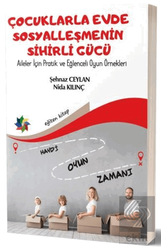 Çocuklarla Evde Sosyalleşmenin Sihirli Gücü