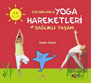 Çocuklarla Yoga Hareketleri ve Sağlıklı Yaşam