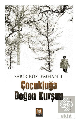 Çocukluğa Değen Kurşun