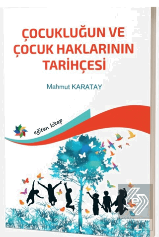 Çocukluğun ve Çocuk Haklarının Tarihçesi