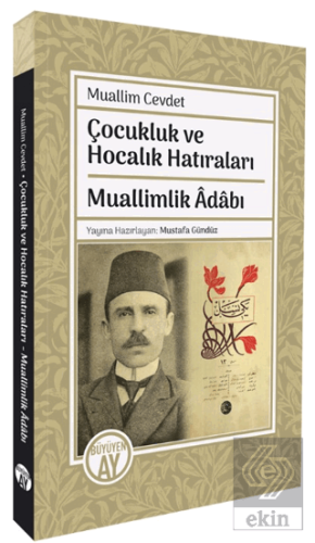 Çocukluk ve Hocalık Hatıraları Muallimlik Adabı