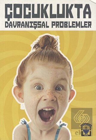 Çocuklukta Davranışsal Problemler