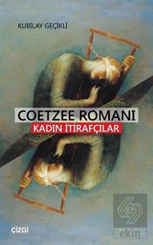 Coetzee Romanı - Kadın İtirafcılar