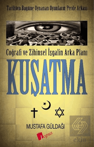 Coğrafi ve Zihinsel İşgalin Arka Planı : Kuşatma