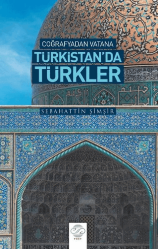 Coğrafyadan Vatana Türkistan\'da Türkler