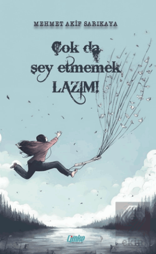 Çok da Şey Etmemek Lazım