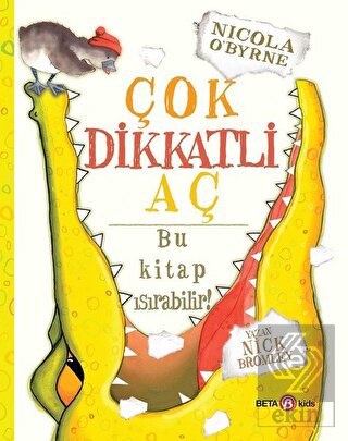 Çok Dikkatli Aç