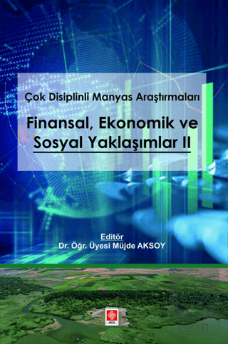 Çok Disiplinli Manyas Araştırmaları Finansal Ekonomik ve Sosyal Yaklaş