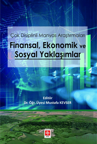 Çok Disiplinli Manyas Araştırmaları Finansal Ekonomik ve Sosyal Yaklaş