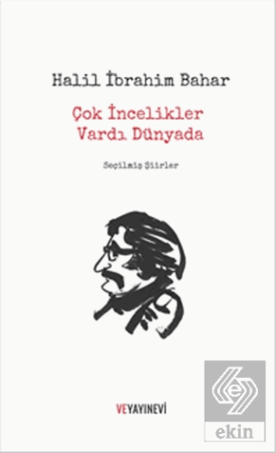 Çok İncelikler Vardı Dünyada