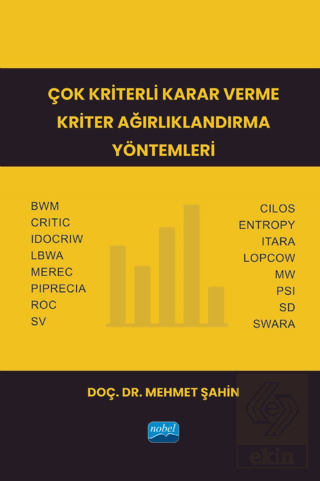 Çok Kriterli Karar Verme Kriter Ağırlıklandırma Yö