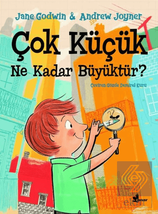 Çok Küçük Ne Kadar Büyüktür?