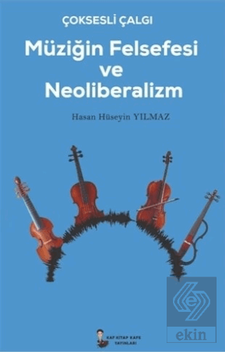 Çok Sesli Çalğı Müziğin Felsefesi ve Neoliberalizm